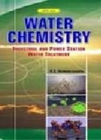 Water Chemistry-Industrial And Power Station Water Treatment