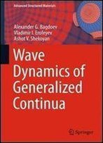 Wave Dynamics Of Generalized Continua (Advanced Structured Materials)