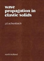 Wave Propagation In Elastic Solids (North-Holland Series In Applied Mathematics And Mechanics)