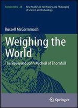 Weighing The World: The Reverend John Michell Of Thornhill