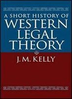 A Short History Of Western Legal Theory