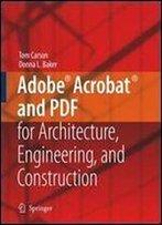 Adobe Acrobat And Pdf For Architecture, Engineering, And Construction