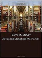 Advanced Statistical Mechanics (International Series Of Monographs On Physics)