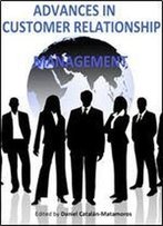 'Advances In Customer Relationship Management' Ed. By Daniel Catalan-Matamoros