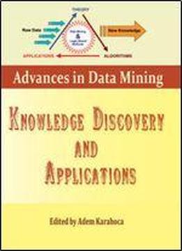 'advances In Data Mining Knowledge Discovery And Applications' Ed. By Adem Karahoca