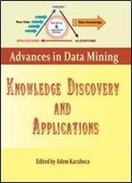 'Advances In Data Mining Knowledge Discovery And Applications' Ed. By Adem Karahoca