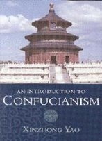 An Introduction To Confucianism (Introduction To Religion)