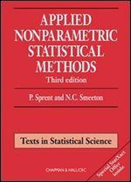 Applied Nonparametric Statistical Methods, Third Edition (chapman & Hall/crc Texts In Statistical Science)