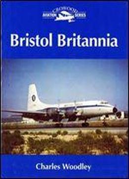 Bristol Britannia (crowood Aviation Series)