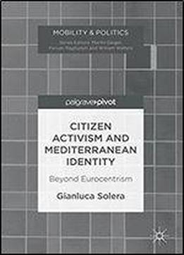 Citizen Activism And Mediterranean Identity: Beyond Eurocentrism