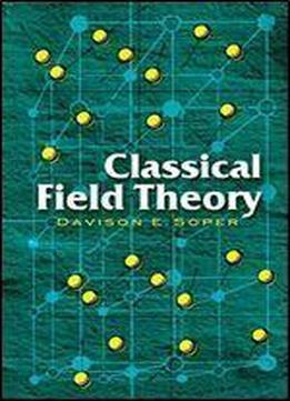 Classical Field Theory (dover Books On Physics)
