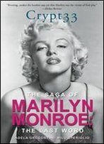 Crypt 33: The Saga Of Marilyn Monroe - The Final Word