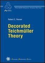 Decorated Teichmuller Theory