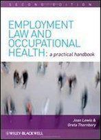 Employment Law And Occupational Health: A Practical Handbook