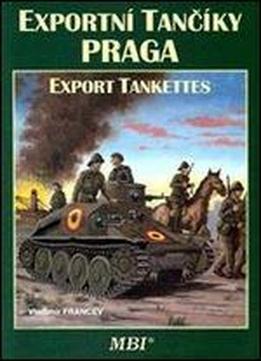 Exportni Tanciky Praga/ Praga Export Tankettes [czech / English]