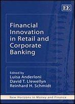 Financial Innovation In Retail And Corporate Banking