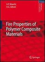 Fire Properties Of Polymer Composite Materials (Solid Mechanics And Its Applications)