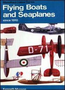 Flying Boats And Seaplanes Since 1910 (the Pocket Encyclopedia Of World Aircraft In Color)