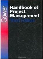 Gower Handbook Of Project Management