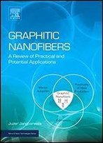 Graphitic Nanofibers: A Review Of Practical And Potential Applications