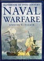 Handbook Of 19th Century Naval Warfare