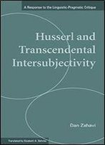Husserl And Transcendental Intersubjectivity: A Response To The Linguistic-Pragmatic Critique