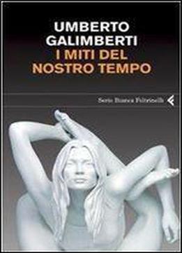 I Miti Del Nostro Tempo (italian Edition)