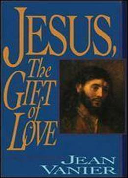 Jesus The Gift Of Love
