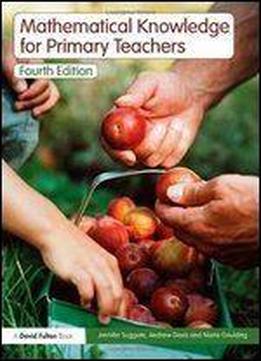 Mathematical Knowledge For Primary Teachers, 4th Edition