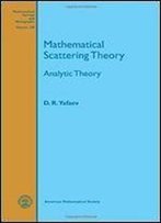 Mathematical Scattering Theory (Mathematical Surveys And Monographs)