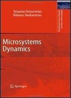 Microsystems Dynamics (Intelligent Systems, Control And Automation: Science And Engineering)