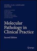 Molecular Pathology In Clinical Practice, Second Edition