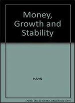 Money, Growth, And Stability