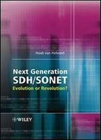 Next Generation Sdh/Sonet: Evolution Or Revolution?