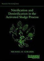 Nitrification And Denitrification In The Activated Sludge Process