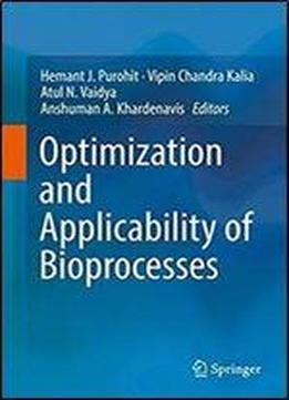 Optimization And Applicability Of Bioprocesses
