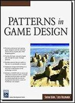 Patterns In Game Design (Game Development Series)