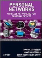Personal Networks: Wireless Networking For Personal Devices