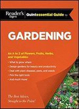 Reader's Digest Quintessential Guide To Gardening
