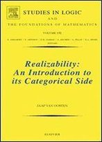 Realizability, Volume 152: An Introduction To Its Categorical Side
