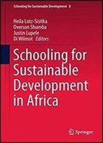 Schooling For Sustainable Development In Africa