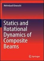 Statics And Rotational Dynamics Of Composite Beams
