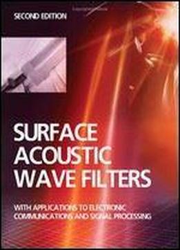 Surface Acoustic Wave Filters (studies In Electrical And Electronic Engineering)