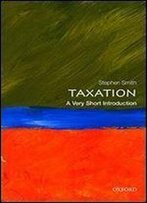 Taxation: A Very Short Introduction (Very Short Introductions)