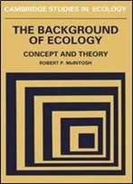 The Background Of Ecology: Concept And Theory