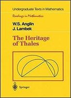 The Heritage Of Thales (Undergraduate Texts In Mathematics)