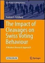 The Impact Of Cleavages On Swiss Voting Behaviour: A Modern Research Approach