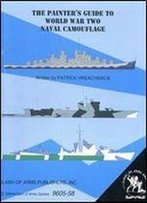 The Painter's Guide To World War Two Naval Camouflage