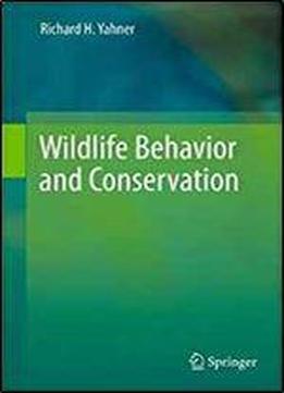 Wildlife Behavior And Conservation 1st Edition