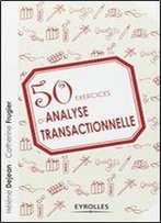 50 Exercices D'Analyse Transactionnelle